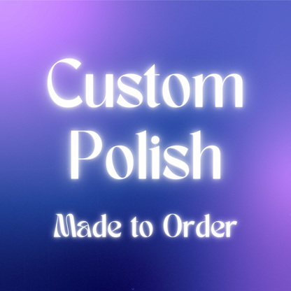 Custom Polish